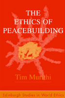 The Ethics of Peacebuilding 0748624481 Book Cover