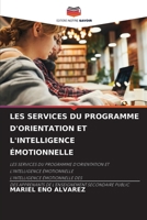 Les Services Du Programme d'Orientation Et l'Intelligence Émotionnelle (French Edition) 620823560X Book Cover