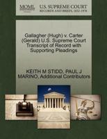 Gallagher (Hugh) v. Carter (Gerald) U.S. Supreme Court Transcript of Record with Supporting Pleadings 1270527193 Book Cover