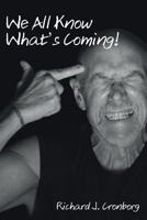 We All Know What's Coming! 1523376554 Book Cover