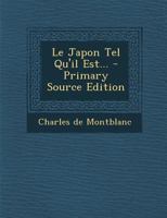 Le Japon Tel Qu'il Est... - Primary Source Edition 0274967073 Book Cover