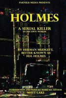 Holmes: A Serial Killer in His Own Words 1729174949 Book Cover