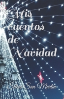 Mis cuentos de Navidad B08RRGMV9J Book Cover