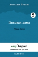 Pikovaya Dama / Pique Dame (mit Audio): Ungekürzte Originaltext - Russisch durch Spaß am Lesen lernen und perfektionieren (Lesemethode von Ilya Frank - Russisch) 3991121433 Book Cover