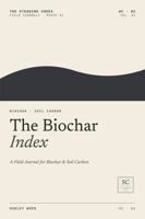 The Biochar Index: A Field Journal for Biochar & Soil Carbon B0H6KD1SDL Book Cover
