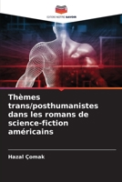 Thèmes trans/posthumanistes dans les romans de science-fiction américains (French Edition) 6206441210 Book Cover