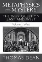 Metaphysics and Mystery: The Why Question East and West 1532076134 Book Cover