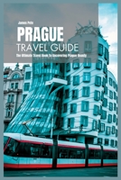Prague Travel Guide 2024: The Ultimate Travel Book to Uncovering Prague Beauty B0C7JCWHJW Book Cover