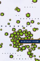 Ecstacy Club: A Novel 1573227021 Book Cover
