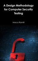 A Design Methodology for Computer Security Testing 1105649989 Book Cover