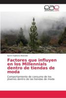 Factores que influyen en los Millennials dentro de tiendas de moda 6202141727 Book Cover