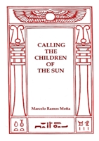 Calling the Children of the Sun 0244236860 Book Cover