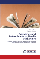 Prevalence and Determinants of Needle Stick Injury 6139820472 Book Cover