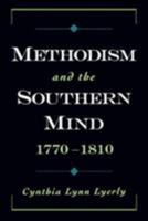 Methodism and the Southern Mind, 1770-1810 (Religion in America) 0195313062 Book Cover