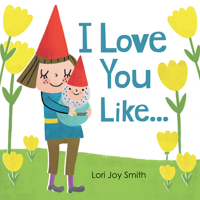 I Love You Like… 1771471573 Book Cover