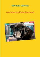 Lord Der Buchhändlerhund (German Edition) 3746064856 Book Cover