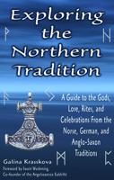 Exploring The Northern Tradition: A Guide To The Gods, Lore, Rites And Celebrations From The Norse, German And Anglo-saxon Traditions (Exploring Series) 1564147916 Book Cover
