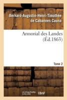 Armorial Des Landes. Tome 2 (A0/00d.1863-1869) 2019171856 Book Cover