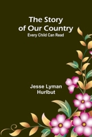 The Story of Our Country;Every Child Can Read 9362923270 Book Cover