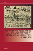 Footprints of the Dance: An Early Seventeenth-Century Dance Masters Notebook 9004361790 Book Cover