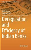 Deregulation and Efficiency of Indian Banks 8132215443 Book Cover