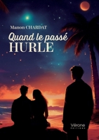 Quand le passé hurle B0GN1G24LP Book Cover