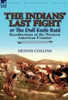 The Indians Last Fight or the Dull Knife Raid 9356315302 Book Cover