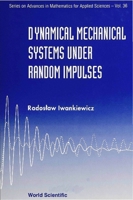 Dynamical Mechanical Systems Under Rando 9810222815 Book Cover
