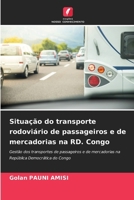 Situação do transporte rodoviário de passageiros e de mercadorias na RD. Congo (Portuguese Edition) 6208647126 Book Cover