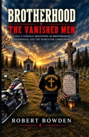 Brotherhood: The Vanished Men B0H2QF81PX Book Cover