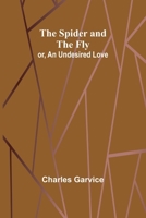 The Spider and the Fly 1547004266 Book Cover