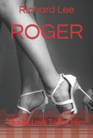 Roger: Ladies Love To Pay Him 0909431213 Book Cover