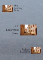 The Grocery Store On Lazaretska Street 1963908090 Book Cover