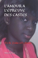 L'Amour a l'�preuve Des Castes: De la Haine � l'Amour 1702603008 Book Cover