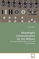 Meaningful Communication for the Military 3639234731 Book Cover