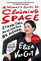 A Woman's Guide to Claiming Space 1523092734 Book Cover