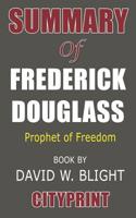 Summary of Frederick Douglass: Prophet of Freedom Book by David W. Blight 1094680214 Book Cover
