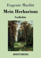 Mein Herbarium: Gedichte 3743741601 Book Cover