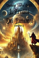 L’Eredità Dei Luminosi Valume 2 (Italian Edition) B0DYY4T5FF Book Cover