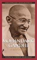 Mohandas K. Gandhi: A Biography 0313333947 Book Cover
