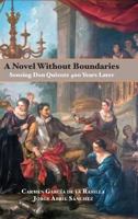 A Novel Without Boundaries: Sensing Don Quixote 400 Years Later 1588712877 Book Cover