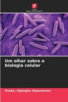 Um olhar sobre a biologia celular (Portuguese Edition) 6208680980 Book Cover
