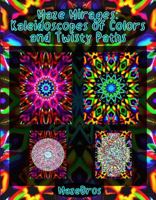 Maze Mirages: Kaleidoscopes of Colors and Twisty Paths B0F312PPN5 Book Cover
