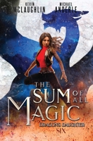 The Sum of All Magic 1649717113 Book Cover