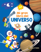 Mi Gran Libro del Universo / My Great Book of the Universe 9878205584 Book Cover