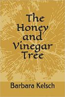 The Honey and Vinegar Tree 1521466890 Book Cover