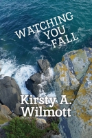 Watching You Fall 1999710215 Book Cover
