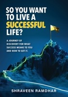 So You Want to Live a Successful Life? 1037022742 Book Cover