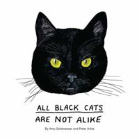 All Black Cats Are Not Alike 1452158711 Book Cover