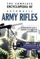 Complete Encyclopedia of Automatic Army Rifles 9036614899 Book Cover